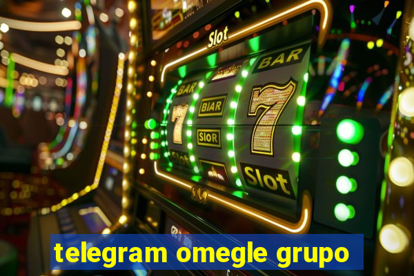 telegram omegle grupo